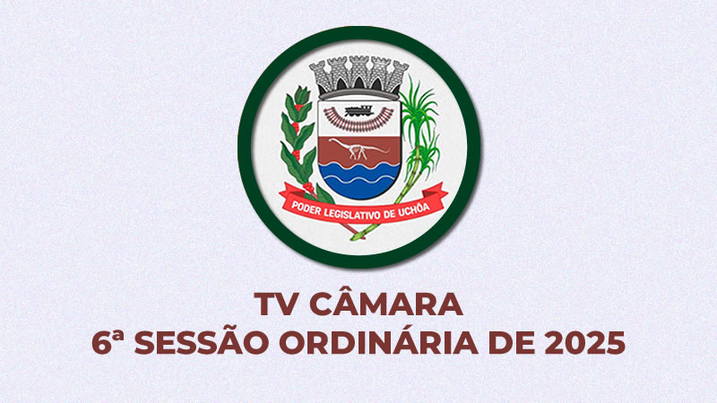 6ª Sessão Ordinária de 2025