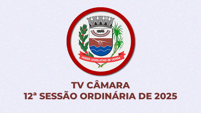 12ª Sessão Ordinária de 2025