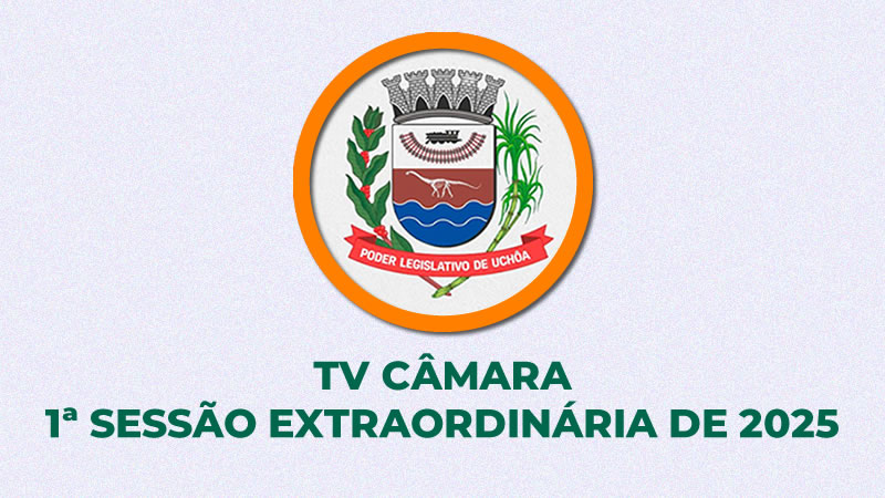 1ª Sessão Extraordinária de 2025